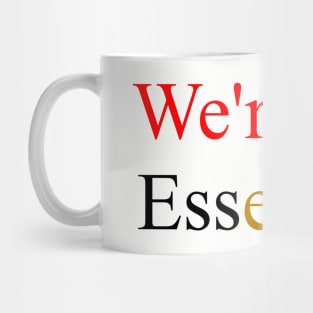 We're All Essential Mug